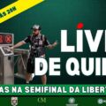 Verdão na semi e acesso negado em Itaquera! Live de Quinta hoje, às 20h, AO VIVO