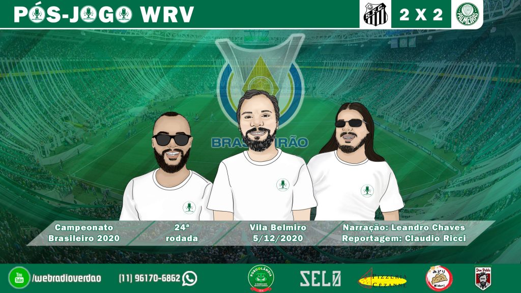 Pós-jogo Santos 2 x 2 Palmeiras - Campeonato Brasileiro 2020 - Web Rádio Verdão