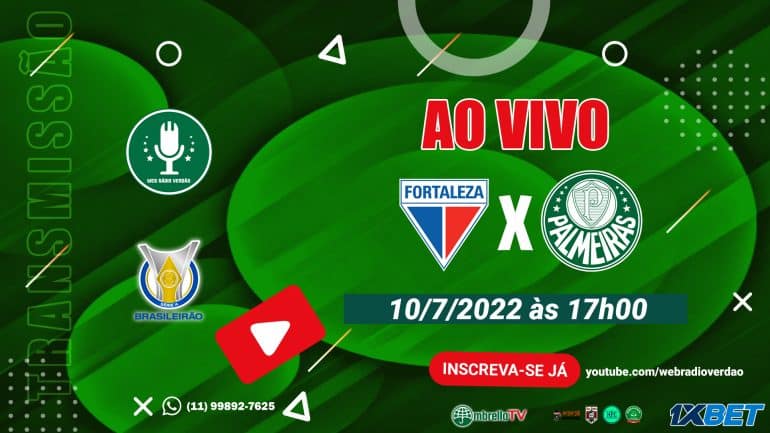 🔴 TRANSMISSÃO FORTALEZA X PALMEIRAS - AO VIVO - CAMPEONATO BRASILEIRO 2022 - WEB RÁDIO VERDÃO