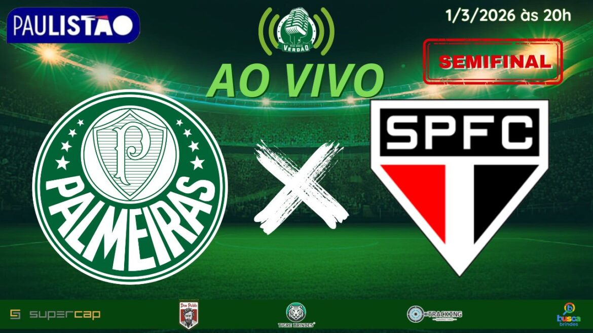 PALMEIRAS X SÃO PAULO SEMIFINAL PAULISTÃO 2026