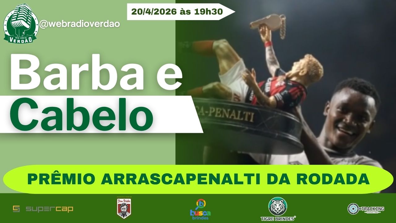 BARBA E CABELO AO VIVO: POLÊMICA PALMEIRAS X ATHLÉTICO-PR
