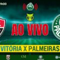 Jogo da recuperação! Vitória x Palmeiras AO VIVO na Web Rádio Verdão — quarta (29), às 21h30